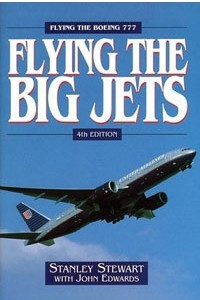 Книга Flying The Big Jets: Flying the Boeing 777 (4th Edition)