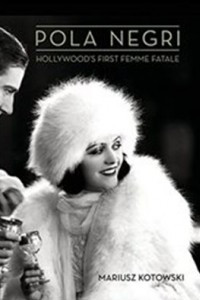 Книга Pola Negri: Hollywood's First Femme Fatale