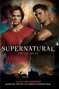 Книга Supernatural: Fresh Meat