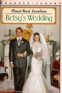 Книга Betsy's Wedding (#10)