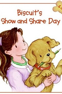 Книга Biscuit's Show and Share Day