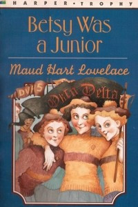 Книга Betsy Was a Junior (#7)