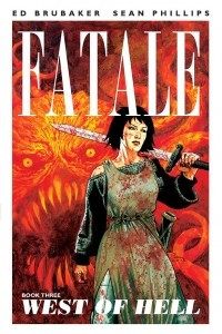 Книга Fatale, Book 3: West of Hell
