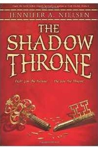 Книга The Shadow Throne: Book 3 of the Ascendance Trilogy