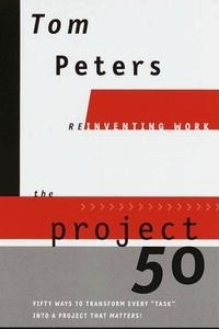 Книга The Project 50 (Reinventing Work): Fifty Ways to Transform Every 