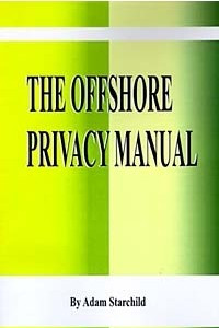Книга The Offshore Privacy Manual
