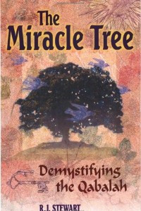 Книга The Miracle Tree: Demystifying the Qabalah