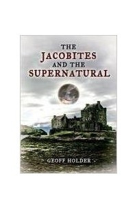 Книга The Jacobites and the Supernatural
