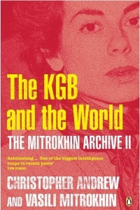 Книга The Mitrokhin Archive 2: The KGB in the World
