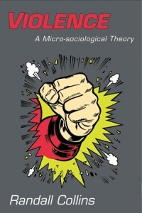 Книга Violence: A Micro-sociological Theory