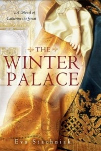 Книга The Winter Palace: A Novel of Catherine the Great
