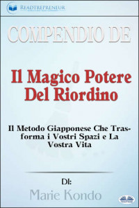 Книга Compendio De 'Il Magico Potere Del Riordino'