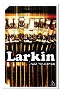 Книга Jazz Writings: Essays and Reviews 1940-84