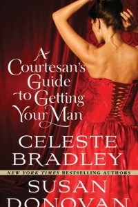 Книга A Courtesan's Guide to Getting Your Man