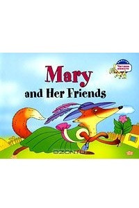 Книга Mary and Her Friends / Мэри и ее друзья