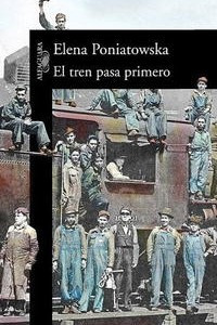 Книга El Tren Pasa Primero/the Train Passes First