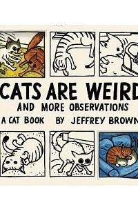 Книга Cats are Weird and More Observations