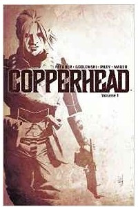 Книга Copperhead Volume 1: A New Sheriff in Town (Copperhead Tp)