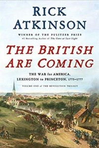 Книга The British Are Coming: The War for America, Lexington to Princeton, 1775-1777