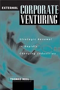 Книга External Corporate Venturing: Strategic Renewal in Rapidly Changing Industries
