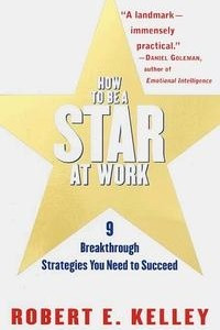 Книга How to Be a Star at Work: 9 Breakthrough Strategies You Need to Succeed