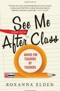 Книга See Me After Class: Advice for Teachers by Teachers