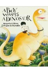 Книга A Boy Wants a Dinosaur
