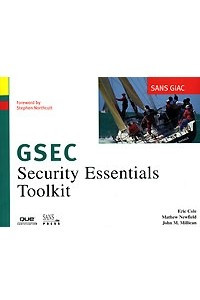 Книга SANS GIAC Certification: Security Essentials Toolkit (GSEC)