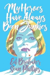 Книга My Heroes Have Always Been Junkies