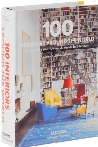 Книга 100 Interiors Around the World / So wohnt die Welt / Un tour du monde des interieurs