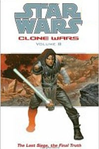 Книга The Last Siege, The Final Truth (Star Wars: Clone Wars, Vol. 8)