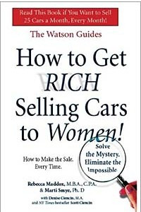 Книга How to Get Rich Selling Cars to Women