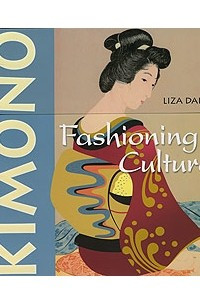 Книга Kimono: Fashioning Culture
