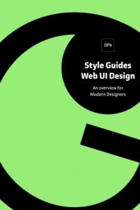 Книга Style Guides for Web UI Design: An Overview for Modern Designers