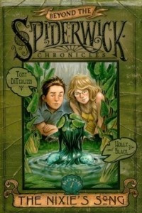 Книга The Nixie's Song (Beyond the Spiderwick Chronicles #1)