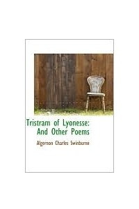 Книга Tristram of Lyonesse: And Other Poems