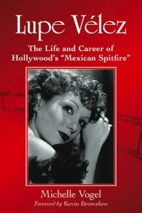 Книга Lupe Velez: The Life and Career of Hollywood's 