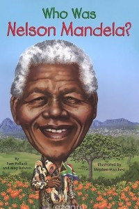 Книга Who Was Nelson Mandela?