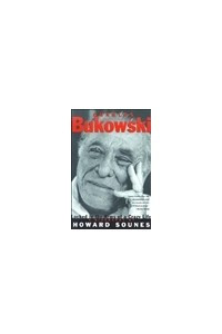 Книга Charles Bukowski: Locked in the Arms of a Crazy Life