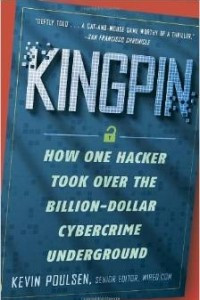 Книга Kingpin: How One Hacker Took Over the Billion-Dollar Cybercrime Underground