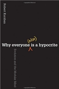 Книга Why Everyone (Else) Is a Hypocrite: Evolution and the Modular Mind