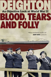 Книга Blood, Tears and Folly: An Objective Look at World War II