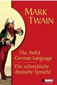 Книга Die schreckliche deutsche Sprache /The Awful German Language