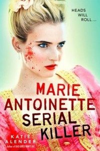 Книга Marie Antoinette, Serial Killer
