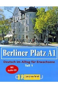 Книга Berliner Platz A1: Deutsch im Alltag fur Erwachsene: Teil 1