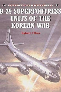 Книга B–29 Superfortress units of the Korean war