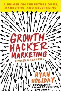 Книга Growth Hacker Marketing