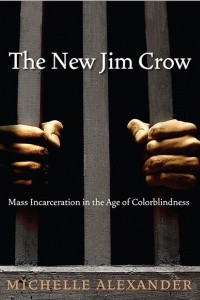 Книга The New Jim Crow: Mass Incarceration in the Age of Colorblindness