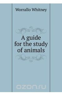 Книга A guide for the study of animals