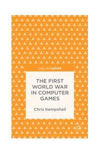 Книга The First World War in Computer Games